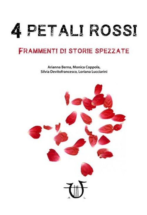 Cover of 4 petali rossi. Frammenti di storie spezzate