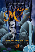 Cover of mistero delle due fonti. La saga di Medhelan