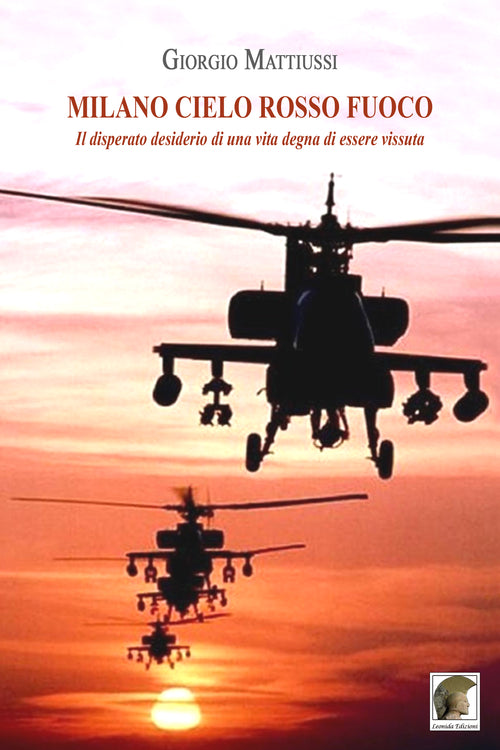 Cover of Milano cielo rosso fuoco. Il disperato desiderio di una vita degna di essere vissuta