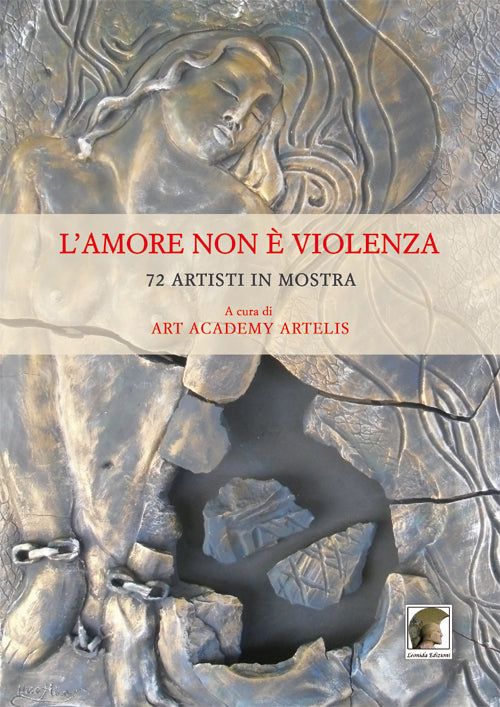Cover of amore non è violenza. 72 artisti in mostra
