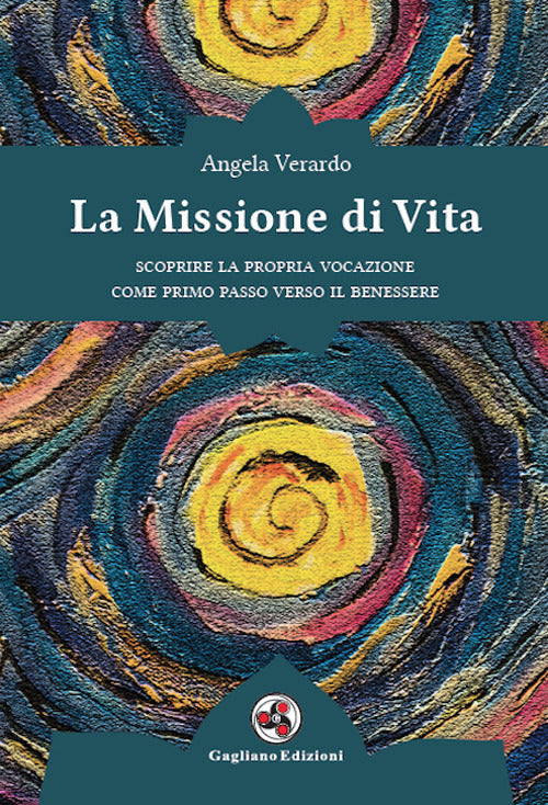 Cover of missione di vita. Scoprire la propria vocazione come primo passo verso il benessere
