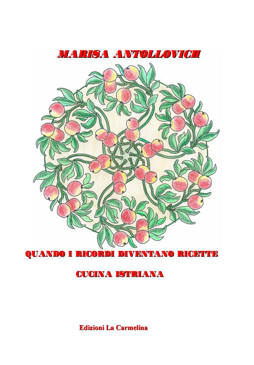 Cover of Quando i ricordi diventano ricette. Cucina istriana