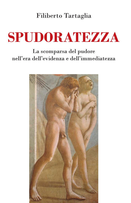 Cover of Spudoratezza. La scomparsa del pudore nell'era dell'evidenza e dell'immediatezza