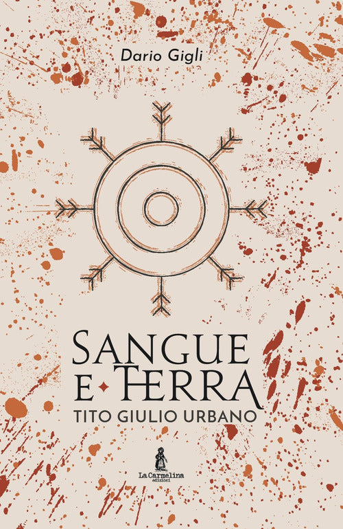 Cover of Sangue e la terra. Tito Giulio Urbano