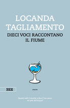 Cover of Locanda Tagliamento. Dieci voci raccontano il fiume