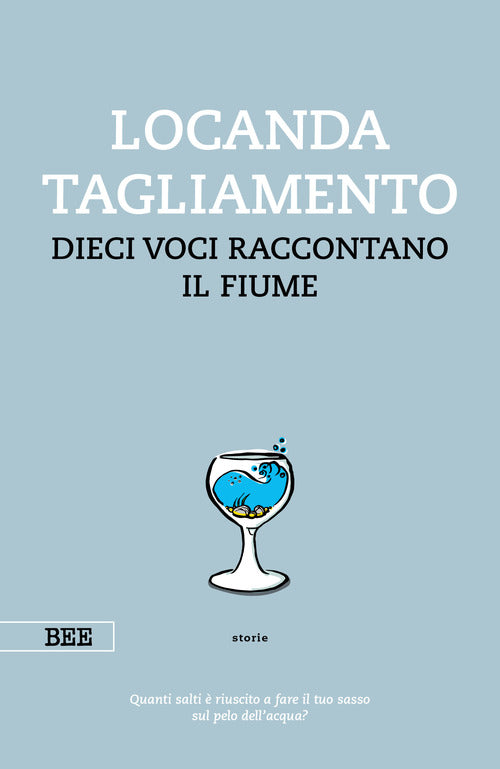 Cover of Locanda Tagliamento. Dieci voci raccontano il fiume