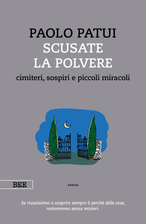 Cover of Scusate la polvere. Cimiteri, sospiri e piccoli miracoli