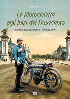 Cover of motociclette agli inizi del Novecento
