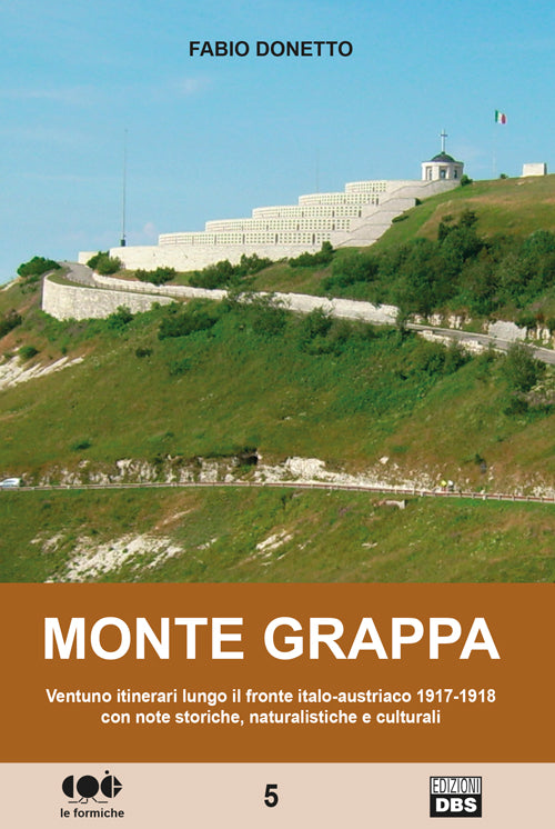 Cover of Monte Grappa. Ventuno itinerari lungo il fronte italo-austriaco 1917-1918 con note storiche, naturalistiche e culturali