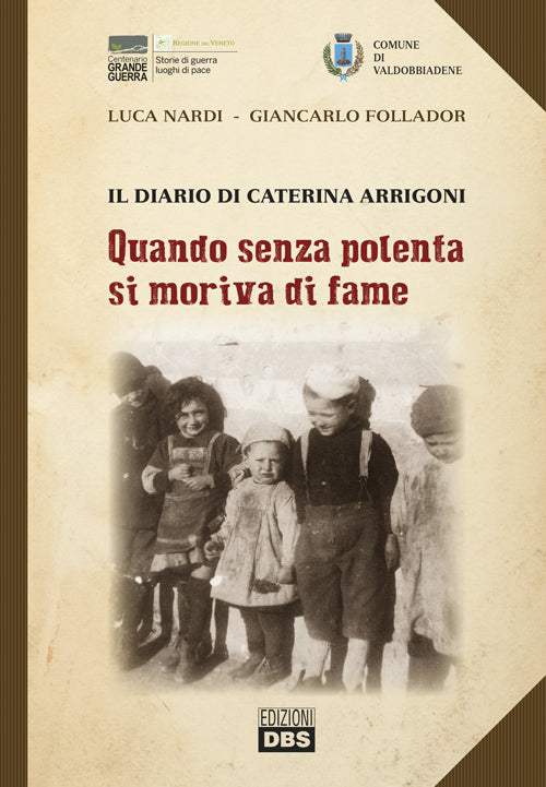 Cover of Quando senza polenta si moriva di fame. Il diario di Caterina Arrigoni