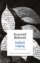 Cover of Delficki trójnóg. Sentencje delfickie. Opracowanie, przekład, komentarz