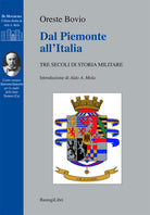 Cover of Dal Piemonte all'Italia. Tre secoli di storia militare