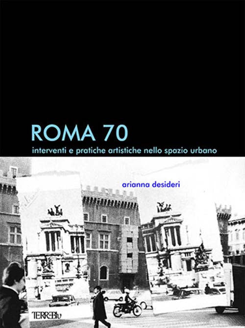 Cover of Roma 70. Interventi e pratiche artistiche nello spazio urbano