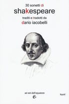 Cover of 30 sonetti di Shakespeare traditi e tradotti da Dario Iacobelli. Testo inglese a fronte