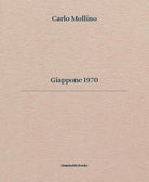 Cover of Carlo Mollino. Giappone 1970. Ediz. italiana e inglese