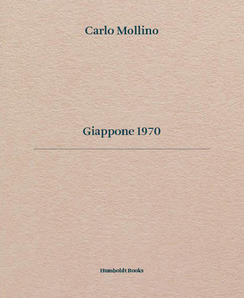 Cover of Carlo Mollino. Giappone 1970. Ediz. italiana e inglese