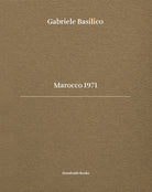 Cover of Gabriele Basilico. Marocco 1971