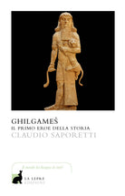 Cover of Ghilgames. Il primo eroe della storia