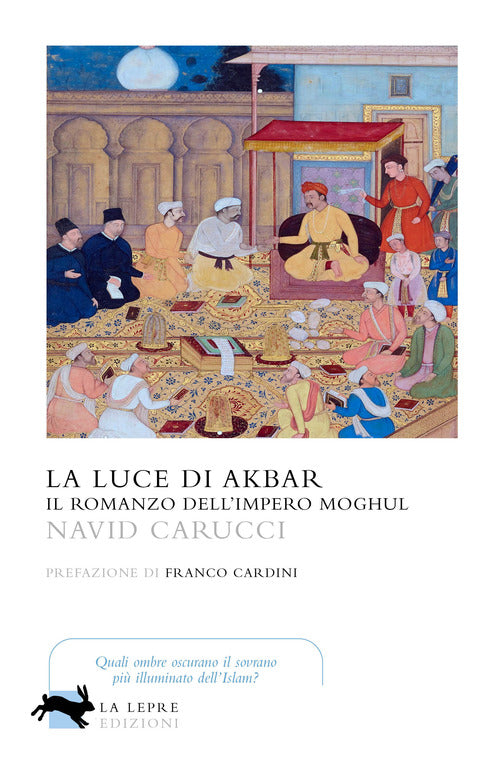 Cover of luce di Akbar. Il romanzo dell'impero Moghul