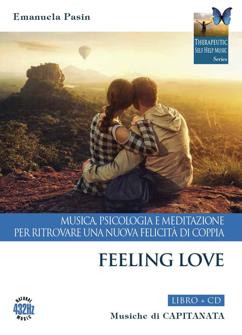 Cover of Feeling love. Musica, psicologia e meditazione per ritrovare una nuova felicità di coppia