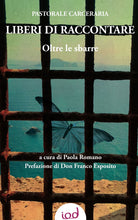Cover of Liberi di raccontare. Oltre le sbarre