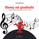 Cover of Disney sul giradischi. I vinili italiani dal 1938 al 1990