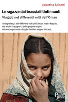 Cover of ragazze dai bracciali tintinnanti. Viaggio nei differenti volti dell'Oman