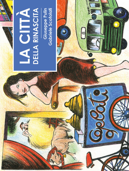 Cover of città della rinascita. Frammenti di vita vicentina degli anni Cinquanta