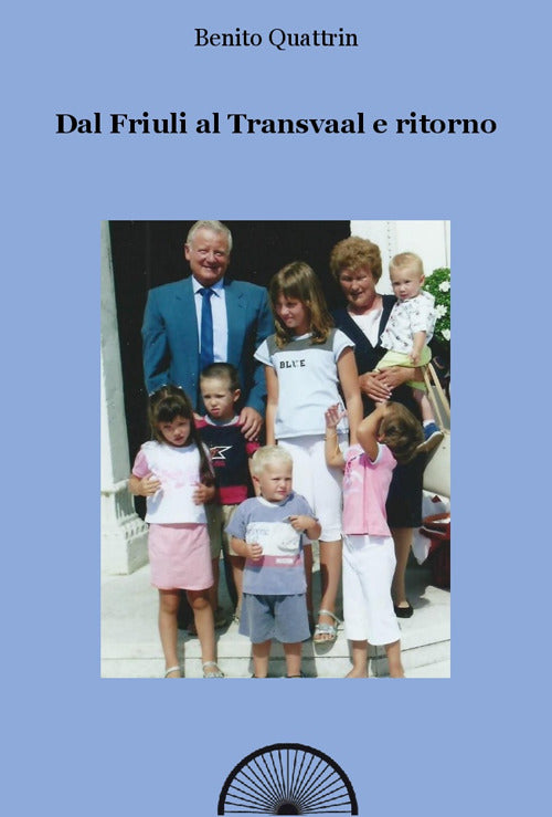 Cover of Dal Friuli al Transvaal e ritorno