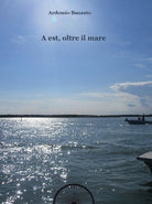 Cover of A est, oltre il mare