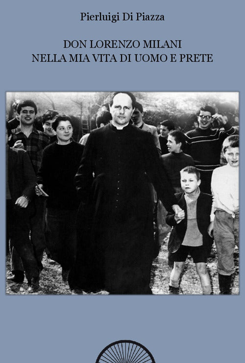 Cover of Don Lorenzo Milani nella mia vita di uomo e prete