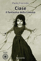 Cover of Ciase, il fantasma della Livenza