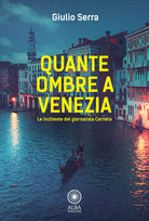 Cover of Quante ombre a Venezia. Le indagini del giornalista Carnera