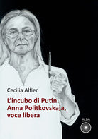 Cover of incubo di Putin. Anna Politkovskaja, voce libera
