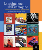 Cover of seduzione dell'immagine. Claudio Bertieri spettatore di professione