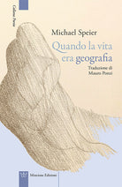 Cover of Quando la vita era geografia