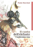 Cover of canto dell'elefante. L'undicesima rosa