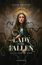 Cover of Our lady of the fallen. La palude di ossa