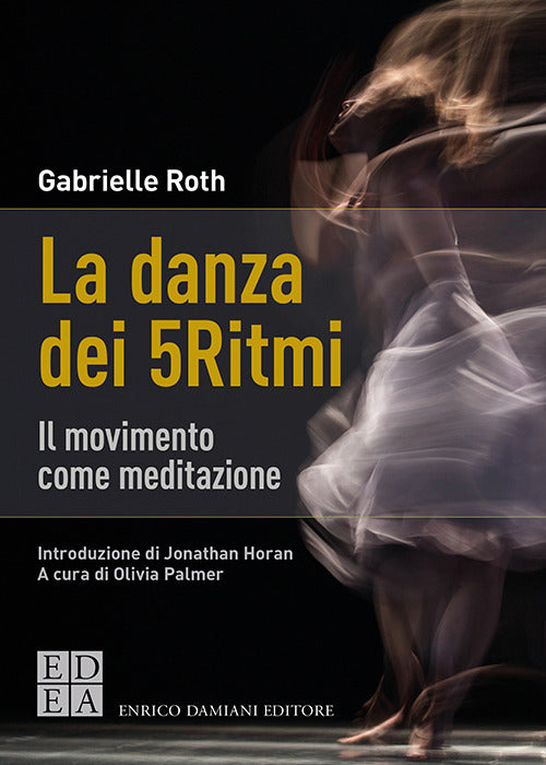 Cover of danza dei 5Ritmi. Il movimento come meditazione