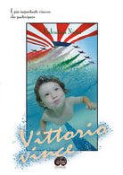 Cover of Vittorio vince. È più importante vincere che partecipare