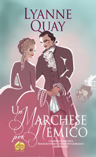 Cover of marchese per nemico. Odiare il proprio nemico fino a morire d'amore, e sperare che lui ricambi la cortesia