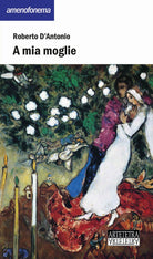 Cover of A mia moglie