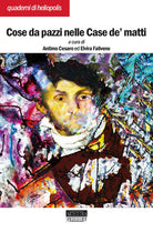 Cover of Cose da pazzi nelle Case de' Matti