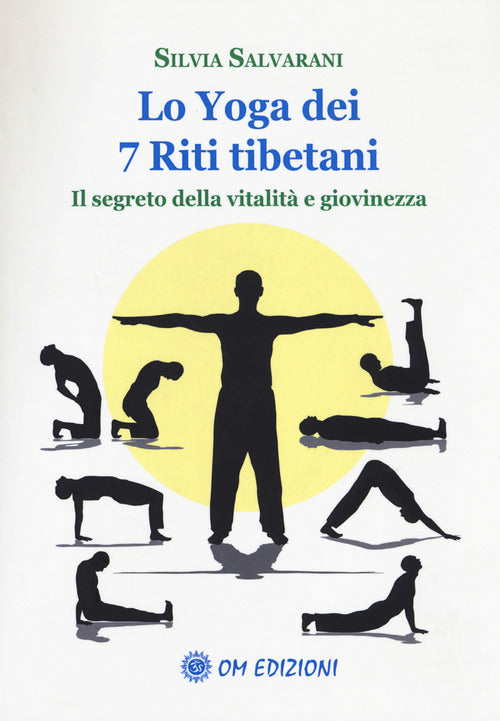 Cover of yoga dei 7 riti tibetani. Il segreto della vitalità e giovinezza