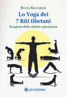 Cover of yoga dei 7 riti tibetani. Il segreto della vitalità e giovinezza