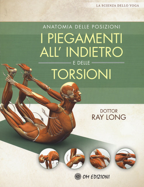 Cover of Anatomia delle posizioni. I piegamenti all'indietro e delle torsioni