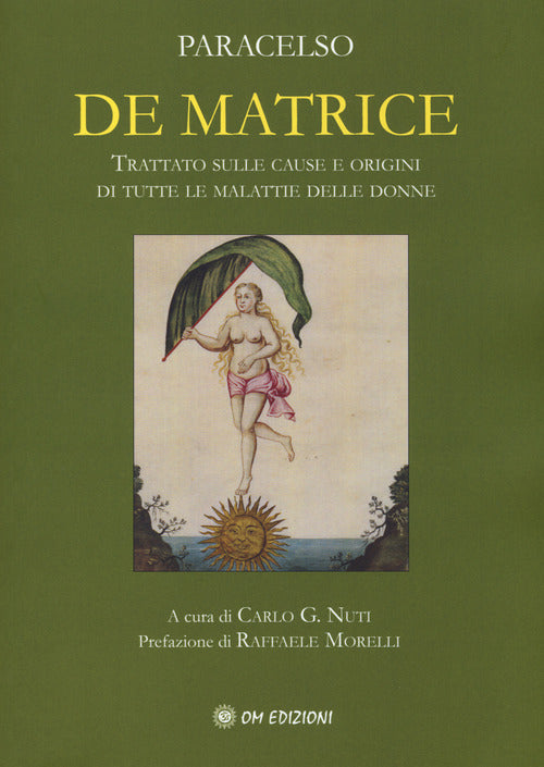 Cover of De matrice. Trattato sulle cause e origini di tutte le malattie delle donne