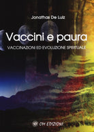 Cover of Vaccini e paura. Vaccinazioni ed evoluzione spirituali