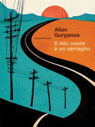 Cover of mio cuore è un serraglio
