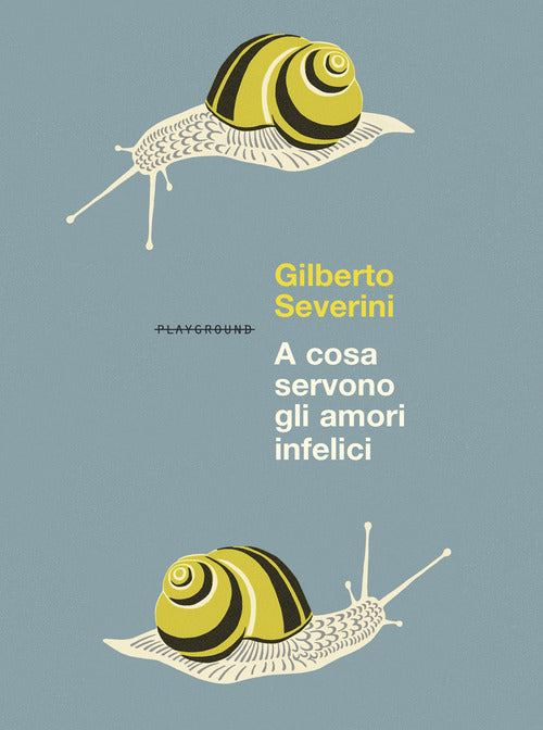 A cosa servono gli amori infelici